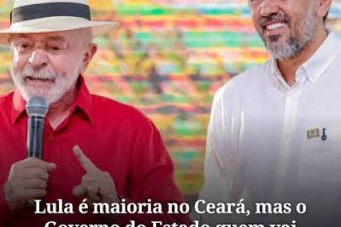 ELEIÇÕES 2026 -  Lula é maioria no Ceará, mas o Governo do Estado quem vai decidir é o interior